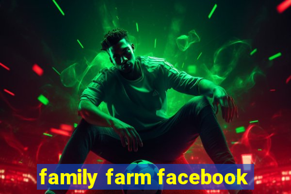 family farm facebook